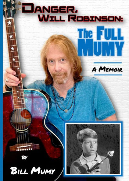 Danger Will Robinson: The Full Mumy