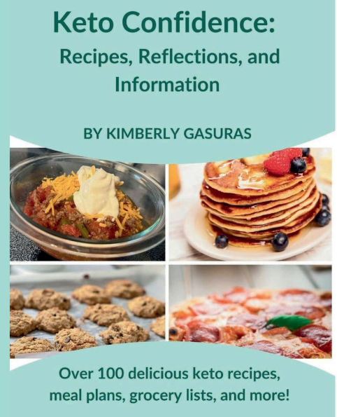 Keto Confidence: Recipes, Reflections, and Information