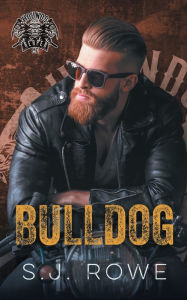 Title: Bulldog: Hounds of the Reaper MC, Author: S. J. Rowe