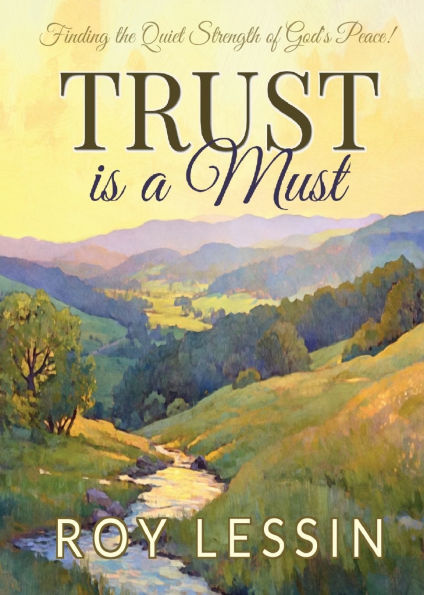 Trust is a Must: Finding the Quiet Strength of God's Peace