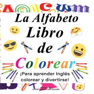 Title: La Alfabeto Libro de Colorear: Para aprender Ingles, colorear y divertirse!, Author: Upstate Ny Shares
