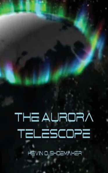 The Aurora Telescope
