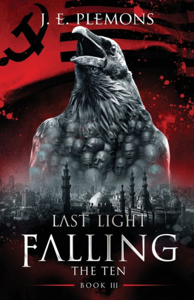 Last Light Falling - The Ten, Book III