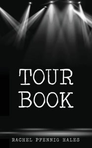 Title: Tour Book, Author: Rachel Hales