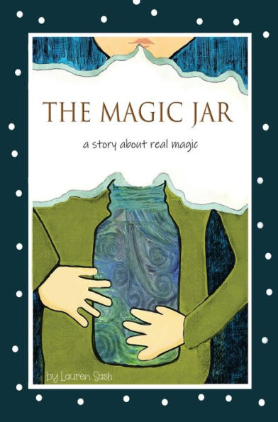 The Magic Jar (Breathing and Mindfulness for Children): A Story About Real Magic