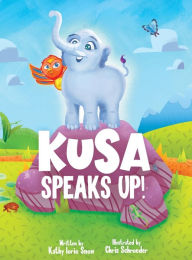 Title: Kusa Speaks Up!, Author: Kathy Iorio