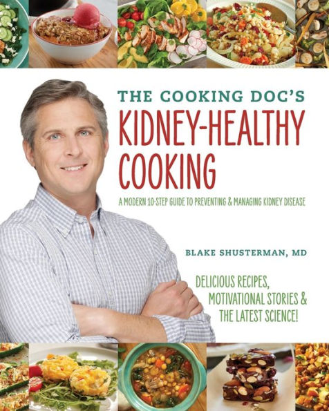 The Cooking Doc's Kidney-Healthy