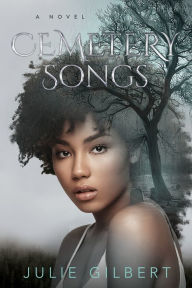 Title: Cemetery Songs, Author: Julie Gilbert