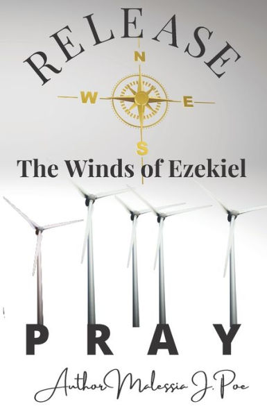 Release the Winds of Ezekiel Pray