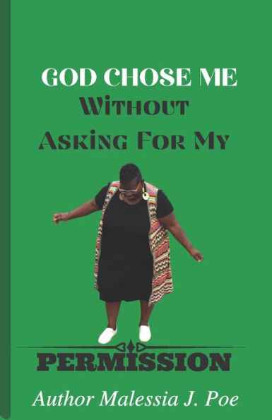 God Chose Me Without Asking for My Permission