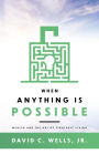 When Anything Is Possible: Wealth and the Art of Strategic Living