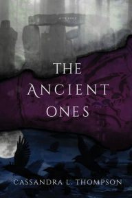 Title: The Ancient Ones, Author: Cassandra L Thompson