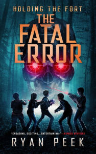 Title: Holding the Fort: The Fatal Error, Author: Ryan Peek