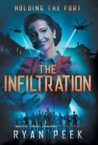 Title: Holding the Fort: The Infiltration, Author: Ryan Peek