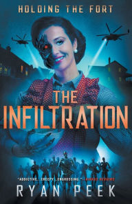 Title: Holding the Fort: The Infiltration, Author: Ryan Peek