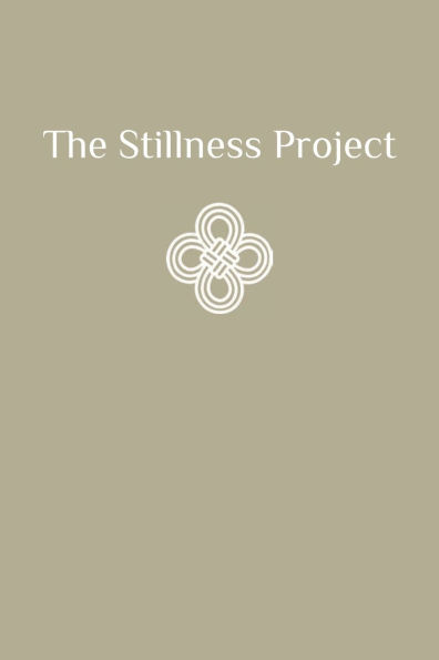 The Stillness Project: A Self-Guided Journal to Healing & Personal Growth