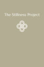 The Stillness Project: A Self-Guided Journal to Healing & Personal Growth