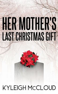 Her Mother's Last Christmas Gift