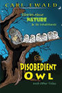 The Disobedient Owl and Other Tales: Stories About Nature & Its Inhabitants