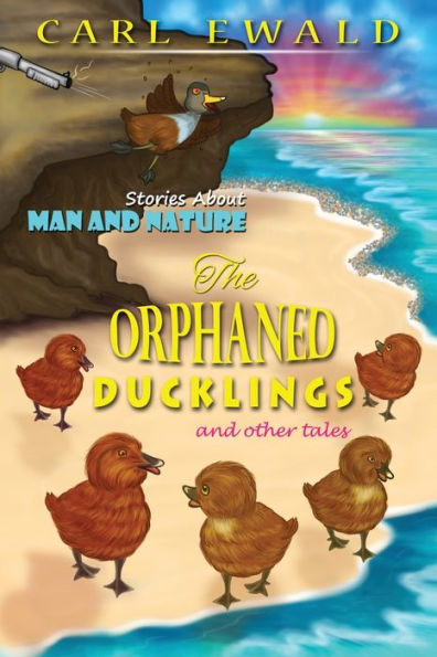 The Orphaned Ducklings and Other Tales