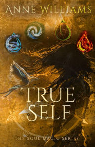 Title: True Self, Author: Anne Williams