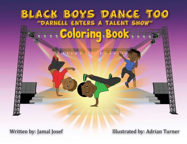 Black Boys Dance Too: Darnell Enters A Talent Show (Coloring Book)
