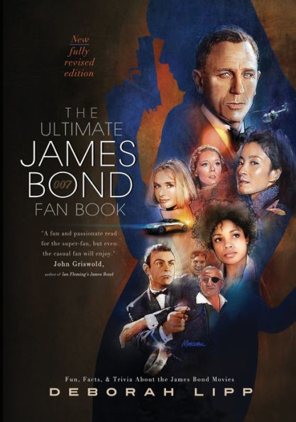 the Ultimate James Bond Fan Book: Fun, Facts, & Trivia About Movies