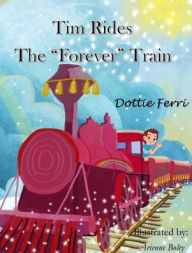 Free books on pdf downloads Tim Rides The Forever Train