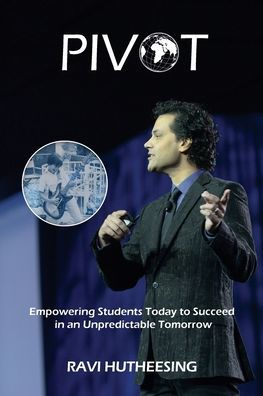 Pivot: Empowering Students Today to Succeed in an Unpredictable Tomorrow