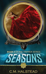 Title: Seasons: Book three of The Tripper Series, Author: C M Halstead
