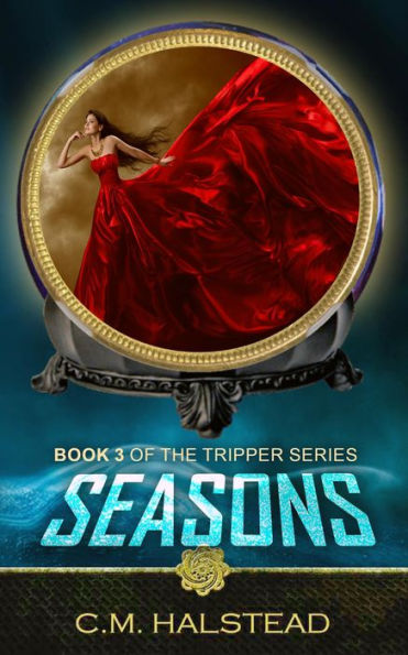 Seasons: Book three of The Tripper Series