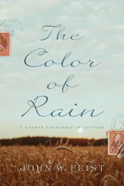 The Color of Rain: A Kansas Courtship Letters