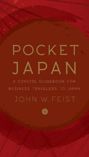 Pocket Japan: A Concise Guidebook for Business Travelers to Japan