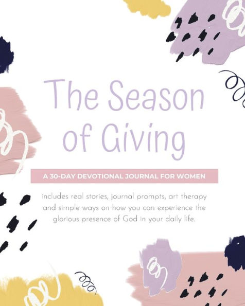 The Season of Giving: A 30-day devotional journal for women