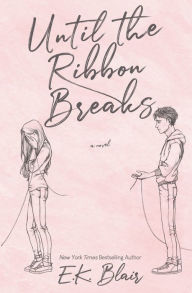 Title: Until the Ribbon Breaks, Author: E K Blair