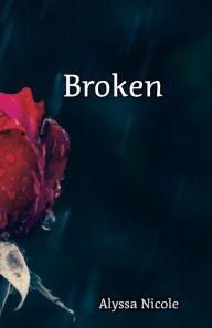 Title: Broken, Author: Alyssa Wright