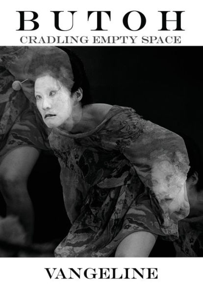 Butoh: Cradling Empty Space