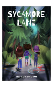 Downloading google books to nook Sycamore Lane by Da'Von Brown