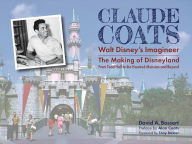 Italian ebooks download Claude Coats: Walt Disney's Imagineer: The Making of Disneyland From Toad Hall to the Haunted Mansion and Beyond 9781735769127 ePub PDF iBook