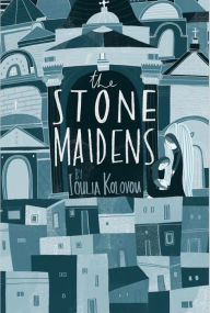 Ebook free download forum The Stone Maidens (English Edition) by Ioulia Kolovou, Giuseppe Monterisi, Ioulia Kolovou, Giuseppe Monterisi
