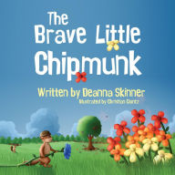 Title: The Brave Little Chipmunk, Author: Deanna Skinner