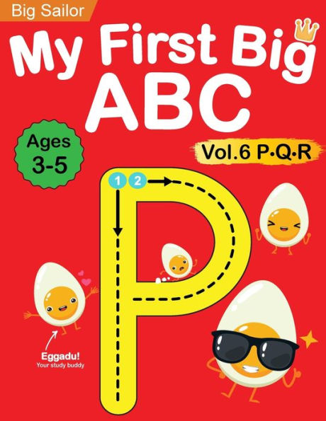 My First Big ABC Book Vol.6: Preschool Homeschool Educational Activity Workbook with Sight Words for Boys and Girls 3 - 5 Year Old: Handwriting Practice for Kids: Learn to Write and Read Alphabet Letters