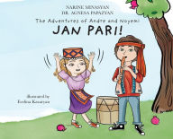 Title: The Adventures of Andre and Noyemi: Jan Pari!, Author: Narine Minasyan