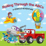 Rolling Through the ABCs: A Vehicle Adventure