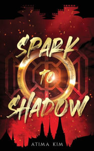 Read books online download Spark to Shadow (English literature) by Atima Kim 9781735796901 FB2 iBook PDB