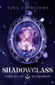 Search books download Shadowglass Time-Magic, Blood-Magic