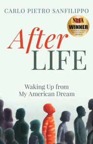 Free download ebooks english AfterLIFE: Waking Up from My American Dream by Carlo Pietro Sanfilippo MOBI CHM (English literature) 9781735802121