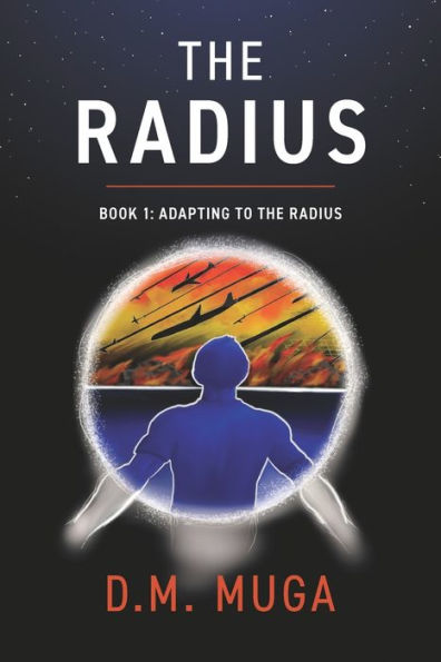 The Radius: Book 1: Adapting to the Radius