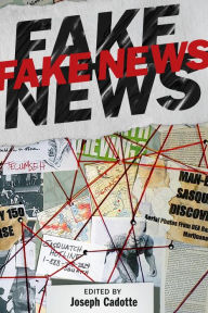 Title: Fake News, Author: Joseph B Cadotte