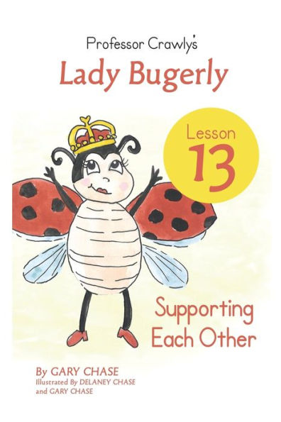 Professor Crawly - Lesson 13: Lady Bugerly: Supporting Each Other